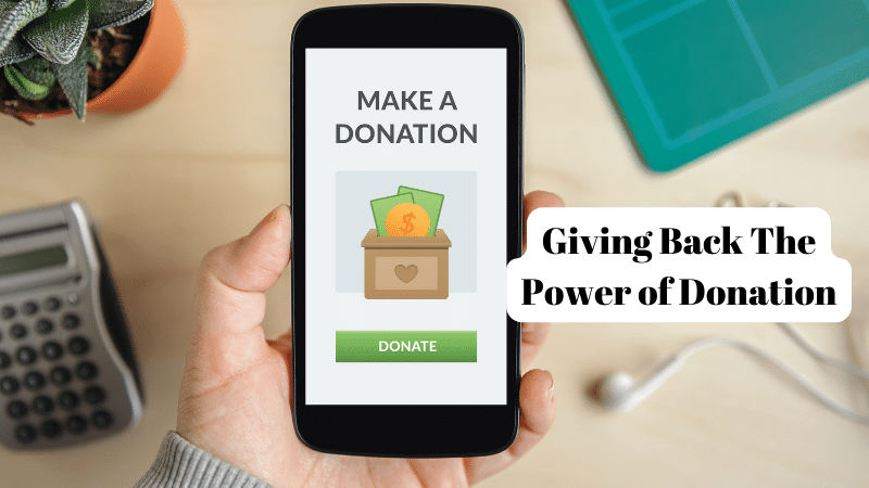 Giving Back The Power of Donation