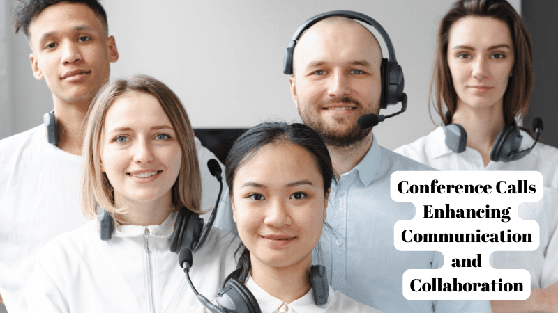 Conference Calls Enhancing Communication and Collaboration